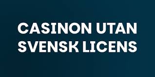 Online Casino Utan Svensk Licens En Guide till Spel utan Gränser 468114724