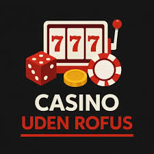 Spillesider Uden Rofus Din Guide til Sikker Spiloplevelse Spillesider Uden Rofus Din Guide til Sikker Spiloplevelse